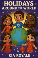 Holidays Around The World B0FN8CS923 Book Cover
