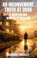 An Inconvenient Truth at Dusk B0GGZJFB2J Book Cover