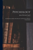 Psychology: An Introductory Study of the Structure and Function of Human Consciousness 1018422730 Book Cover