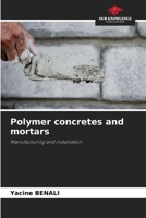 Polymer concretes and mortars 6207990838 Book Cover
