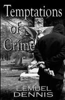 Temptations of Crime 1493725424 Book Cover