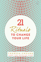 21 Rituals to Change Your Life: Daily Practices to Bring Greater Inner Peace and Happiness (Large Print 16pt) 1780289871 Book Cover