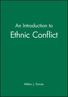 Introduction to Ethnic Conflict 0745631177 Book Cover