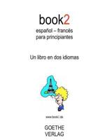 Book2 Español - Francés para principiantes Para Principiantes: A Book in 2 Languages 1453647295 Book Cover