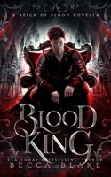 Blood King: A Dark Fantasy Novel (Reign of Blood Trilogy) B0891ZYQCR Book Cover