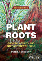 Plant Roots: Growth, Activity and Interaction with Soils 1118949927 Book Cover