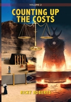Counting Up The Costs Volume 2 1966382928 Book Cover