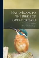 A Hand-Book to the Birds of Great Britain 1018302107 Book Cover