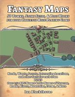 Fantasy Maps: 50 Towns, Story Seeds, & Plot Hooks for your Tabletop Role Playing Game 1734566159 Book Cover