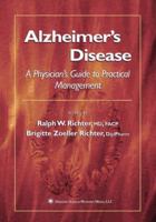 Alzheimer's Disease: The Physician's Guide to Practical Management (Current Clinical Neurology) (Current Clinical Neurology) 1475744854 Book Cover