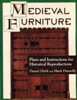 Medieval Furniture: Plans and Instructions for Historical Reproductions 0811710238 Book Cover