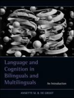 Language and Cognition in Bilinguals and Multilinguals: An Introduction 1138974242 Book Cover