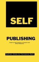 Self-Publishing Guide: Guide to Publish on Amazon B0CQXH9XHF Book Cover