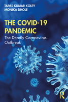 The Covid-19 Pandemic: The Deadly Coronavirus Outbreak 0367558890 Book Cover