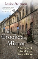 The Crooked Mirror: A Memoir of Polish-Jewish Reconciliation 0807050555 Book Cover