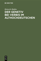 Der Genetiv bei verbis im Althochdeutschen 1160433798 Book Cover