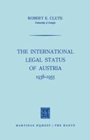 The International Legal Status of Austria 1938 1955 9401503826 Book Cover