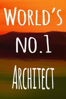 World's No.1 Architect: The perfect gift for the architect in your life - 119 page lined journal! 169376427X Book Cover