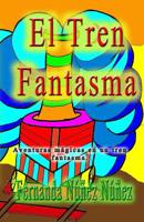 El Tren Fantasma 1517676738 Book Cover