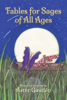 Fables for Sages of All Ages 0473528053 Book Cover