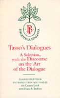Tasso's Dialogues: A Selection, with the <i>Discourse on the Art of the Dialogue</i> (Biblioteca Italiana) 0520049853 Book Cover