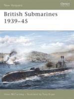 British Submarines 1939–45 1846030072 Book Cover
