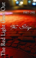 The Red Light Goes Out: PART ONE: THE SETUP B0FLXCGDXQ Book Cover