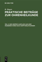 Der seröse Ausfluss aus dem äusseren Ohre nach Kopfverletzungen 311268155X Book Cover