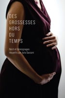 Des grossesses hors du temps (French Edition) B0DYNYTX35 Book Cover