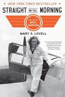 Straight on Till Morning: A Biography of Beryl Markham