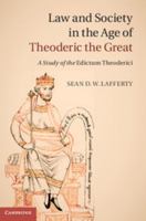 Law and Society in the Age of Theoderic the Great 1107028345 Book Cover