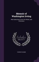 Memoir of Washington Irving 1378631358 Book Cover