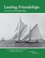 Lasting Friendships: A Century of Friendship Sloops 0990404013 Book Cover