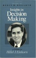 Insights in Decision Making: A Tribute to Hillel J. Einhorn 0226348563 Book Cover