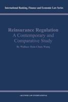 Reinsurance Regulation: A Contemporary and Comparative Study (International Banking, Finance and Economic Law, Volume 25) 904119889X Book Cover