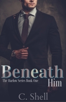 Beneath Him (Harlow) B0D9PMWYN3 Book Cover