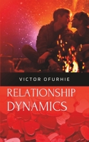 RELATIONSHIP DYNAMICS B0C1JJTH1R Book Cover