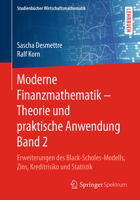 Moderne Finanzmathematik - Theorie Und Praktische Anwendung Band 2: Erweiterungen Des Black-Scholes-Modells, Zins, Kreditrisiko Und Statistik 3658209992 Book Cover