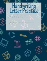Handwriting Letter Practice: ABC Preparation - Learn Alphabet Print Letters - Primary and Preschool - Blue School 1704047153 Book Cover