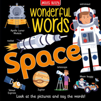 Space: A First Words Non-Fiction Book of the Solar System and Astronauts for Kids (Wonderful Words) 1789898439 Book Cover