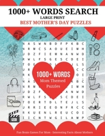 1000+ Words Search - Best Mother's Day Puzzles: Fun Brain Games For Mom - Interesting Facts About Mother 1387985957 Book Cover