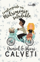 Construyendo Un Matrimonio Saludable 6124557924 Book Cover