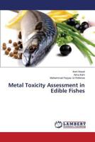 Metal Toxicity Assessment in Edible Fishes 365957919X Book Cover