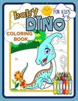 Baby Dino Coloring Book for Kids 3-6: Dinosaurs Picture Book Full of Beautiful Creatures for Developing Child's Imagination and Practising Fine Motor Skills B08YQCQDHF Book Cover