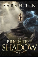 The Brightest Shadow B085RPXGRG Book Cover