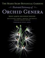 The Marie Selby Botanical Gardens Illustrated Dictionary of Orchid Genera 0801447372 Book Cover