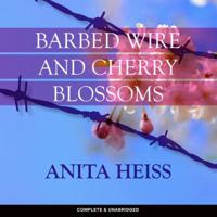 Barbed Wire and Cherry Blossoms 1787822087 Book Cover