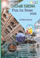 Italians Kingdom: Fun in Rome 2023 B0CF4J4BB2 Book Cover