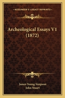 Archeological Essays V1 1164579460 Book Cover