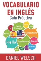 Vocabulario en Inglés: Guía Práctica 1793970475 Book Cover